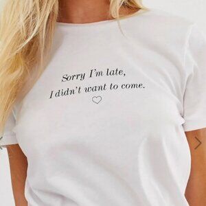 Like New New Look "Sorry I'm Late" Slogan T-Shirt in White Sz 4